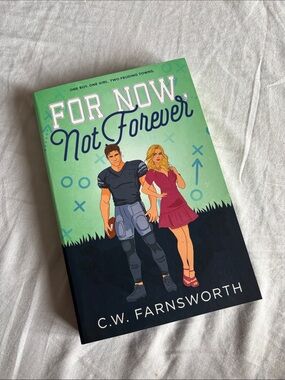 For Now, Not Forever by C.W. Farnsworth